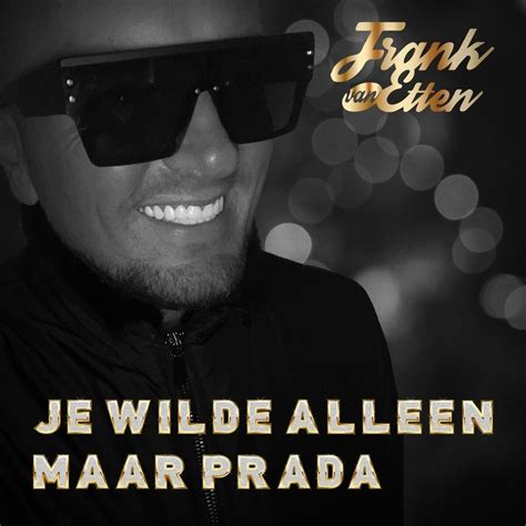 Je wilde alleen maar Prada 